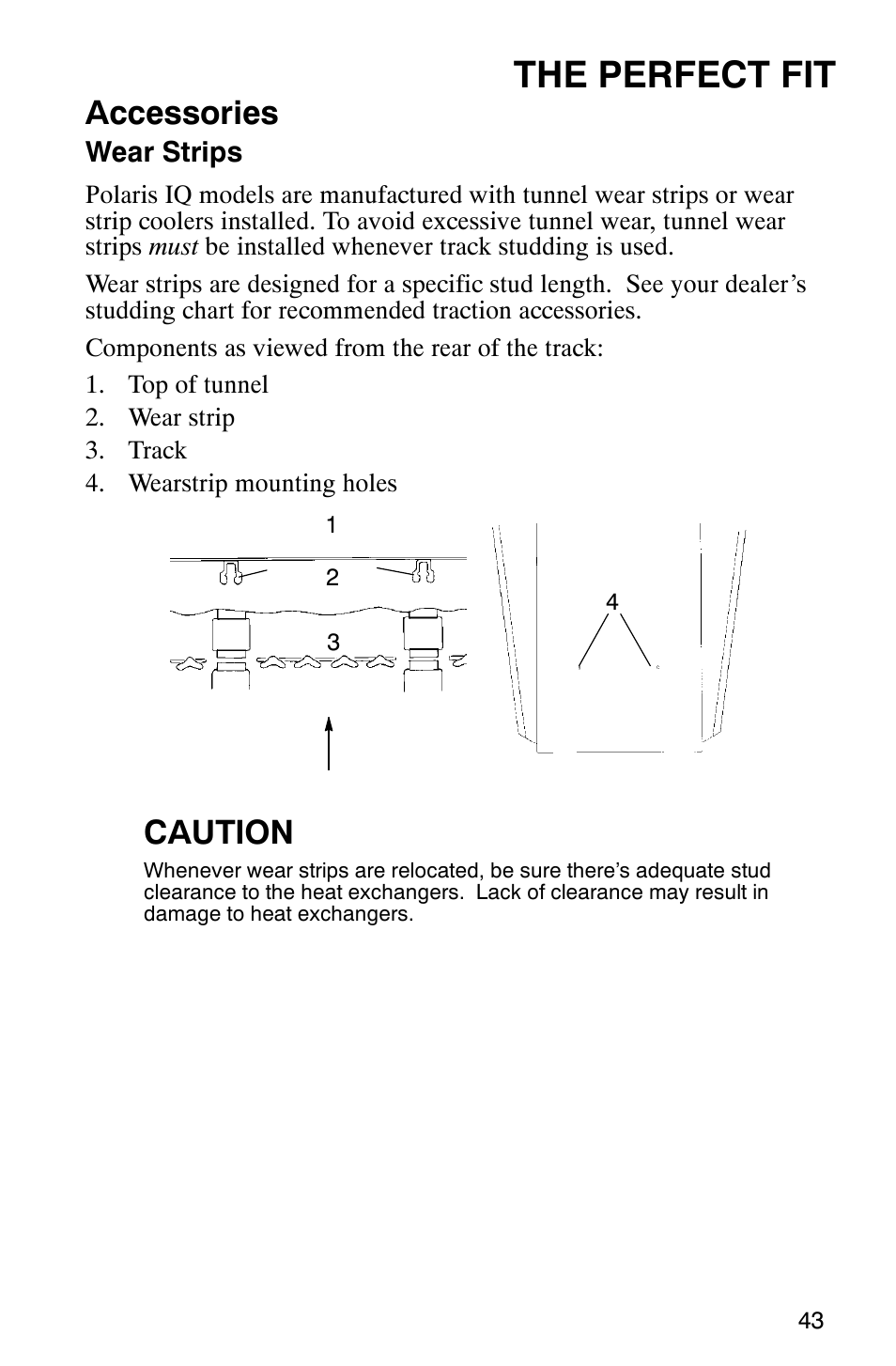 The perfect fit, Accessories, Caution | Polaris 600RR User Manual | Page 46 / 119
