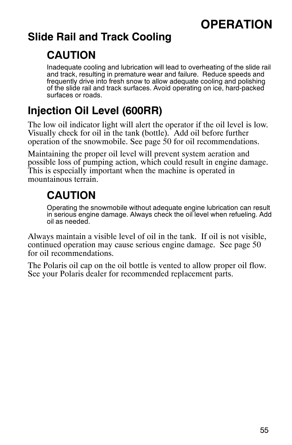 Operation, Slide rail and track cooling caution, Injection oil level (600rr) | Caution | Polaris 600RR User Manual | Page 58 / 119