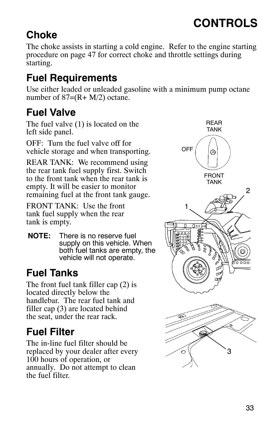 Controls, Choke, Fuel requirements | Fuel valve, Fuel tanks, Fuel filter | Polaris MV700 User Manual | Page 36 / 131