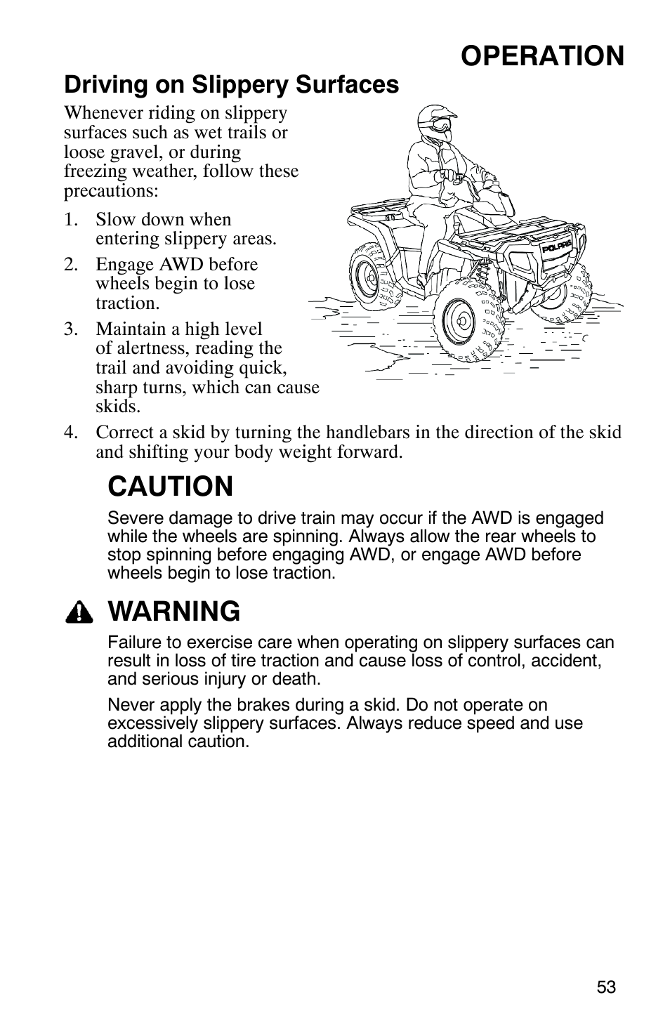 Operation, Caution, Warning | Driving on slippery surfaces | Polaris MV700 User Manual | Page 56 / 131