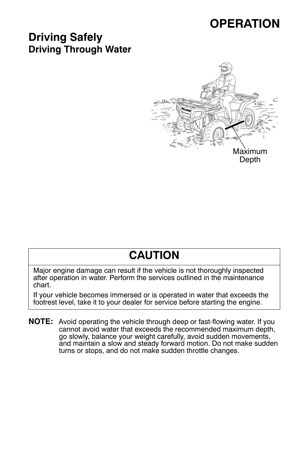 Operation, Driving safely, Caution | Driving through water | Polaris Sportsman 9921169 User Manual | Page 67 / 137