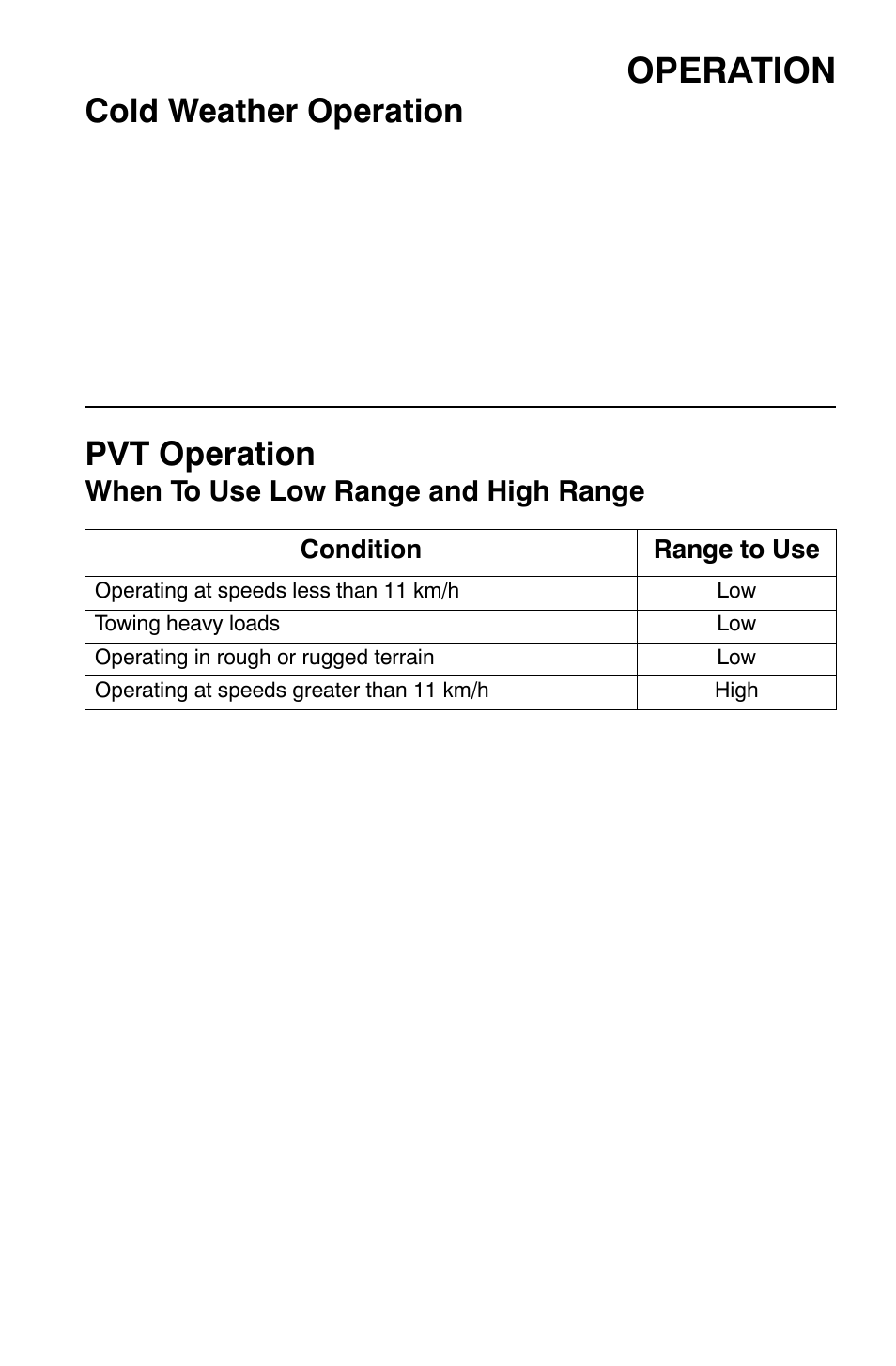 Operation, Cold weather operation, Pvt operation | When to use low range and high range | Polaris Sportsman 9921454 User Manual | Page 45 / 129