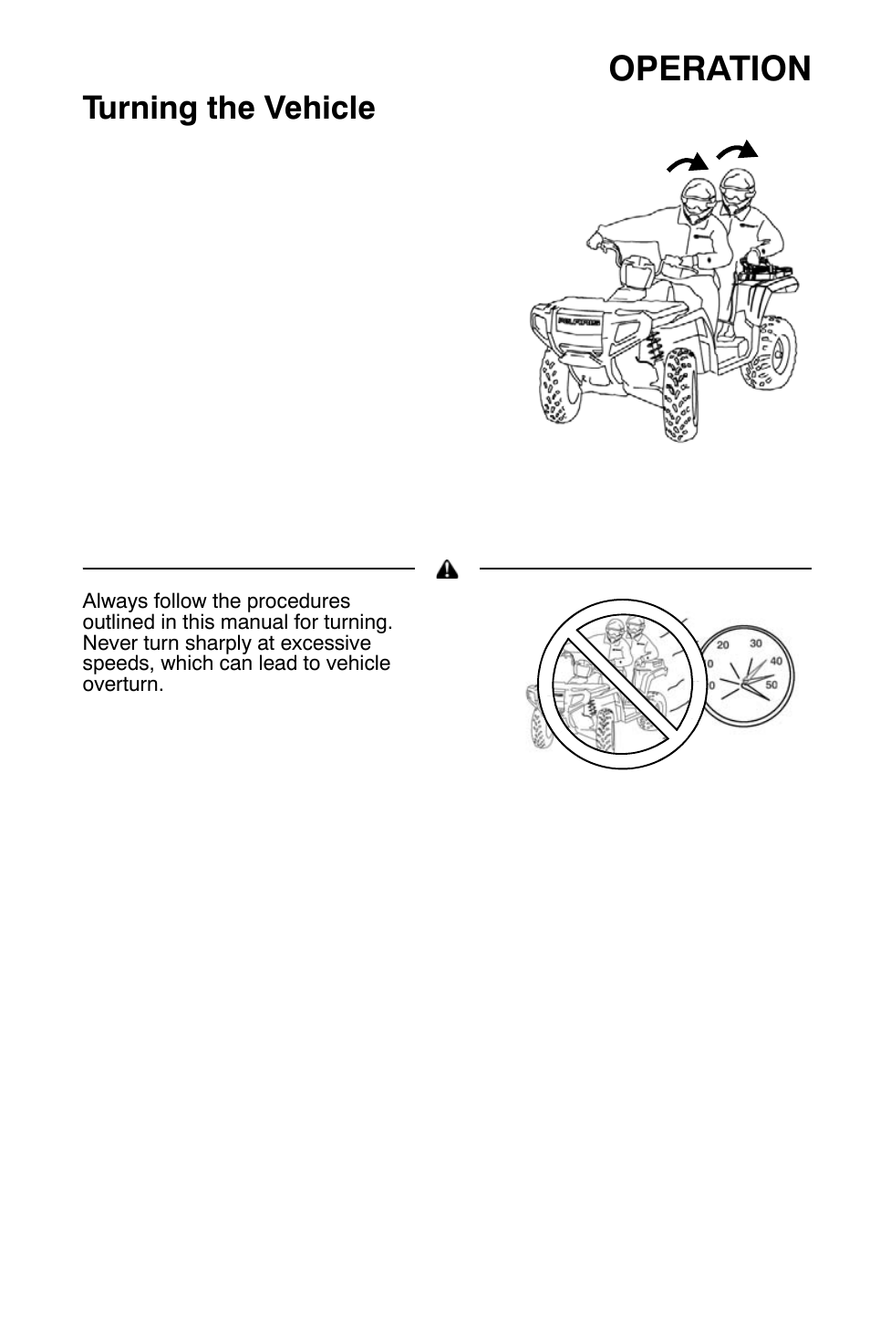 Operation, Turning the vehicle | Polaris Sportsman 9921454 User Manual | Page 47 / 129