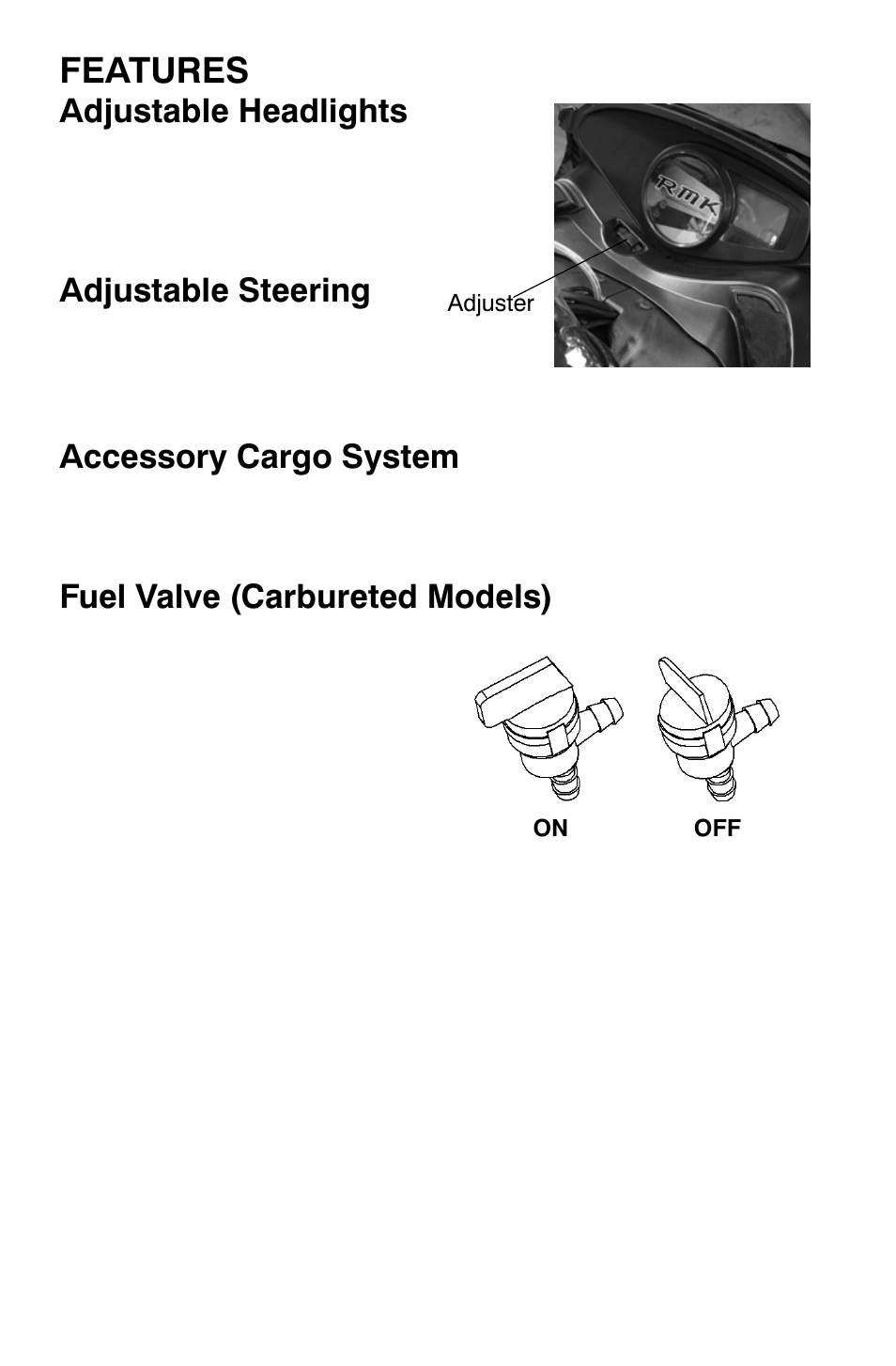Features, Adjustable headlights, Adjustable steering | Accessory cargo system, Fuel valve (carbureted models) | Polaris 700 Dragon RMK User Manual | Page 31 / 135