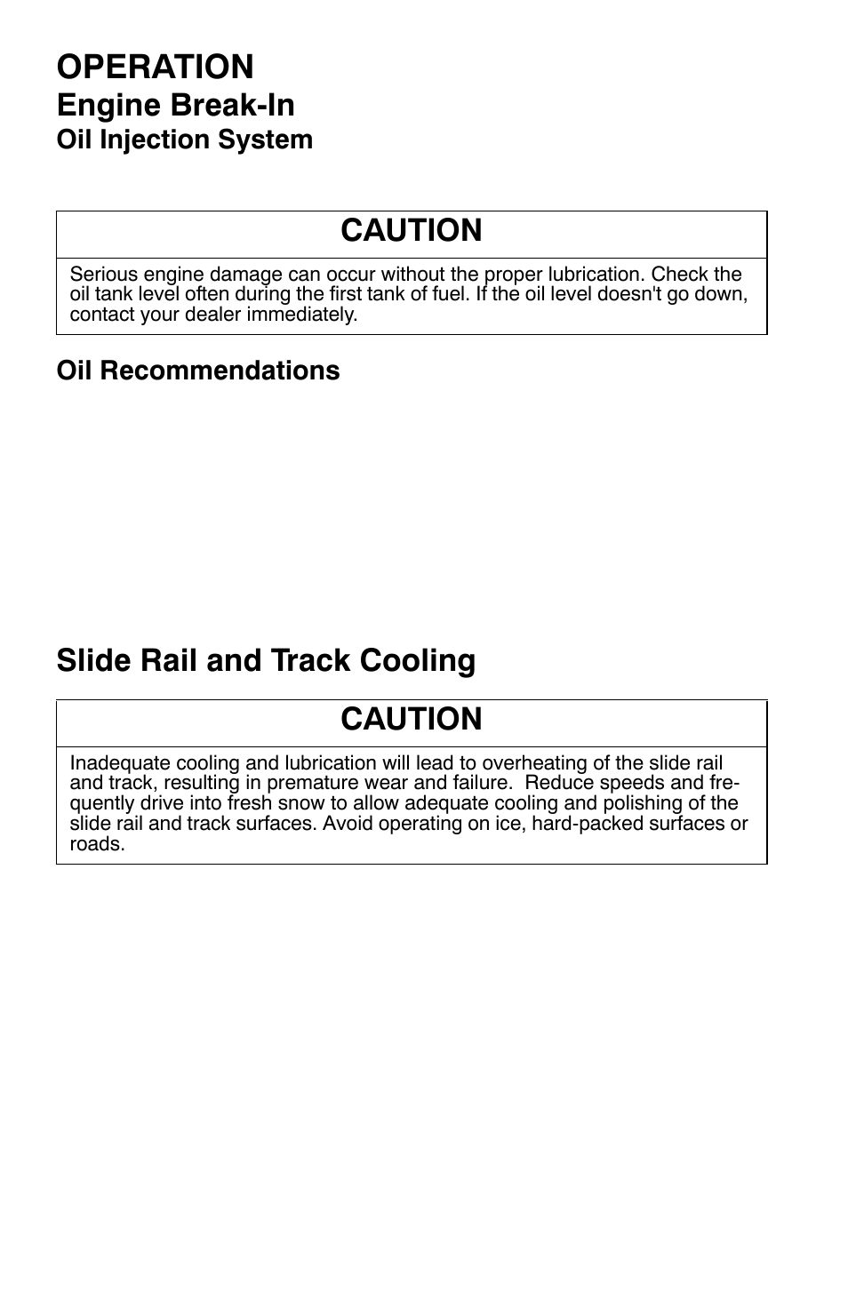 Operation, Engine break-in, Slide rail and track cooling caution | Caution | Polaris 700 Dragon RMK User Manual | Page 61 / 135