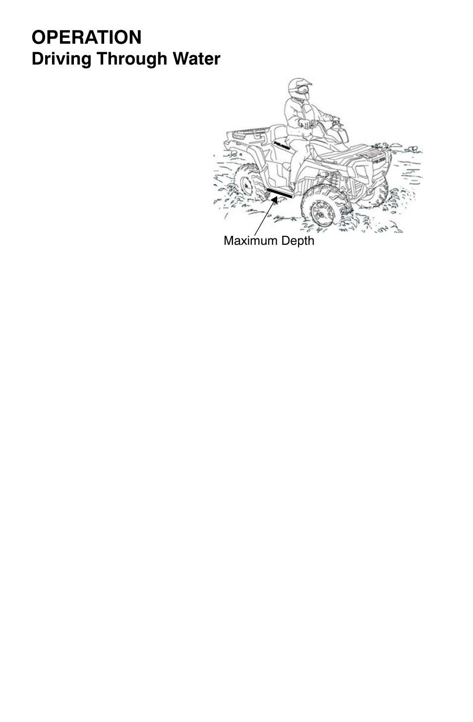 Operation, Driving through water | Polaris Sportsman 800 X2 User Manual | Page 69 / 148