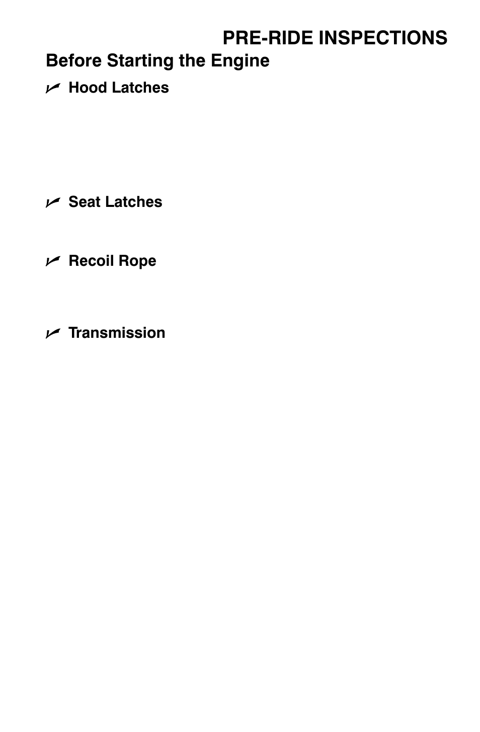 Pre-ride inspections, Before starting the engine | Polaris Widetrak LX User Manual | Page 46 / 130