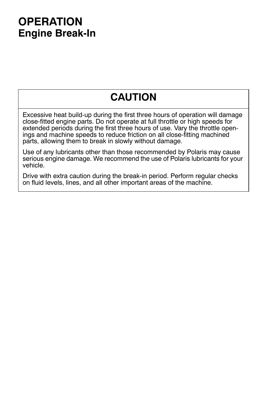 Operation, Engine break-in, Caution | Polaris Widetrak LX User Manual | Page 49 / 130