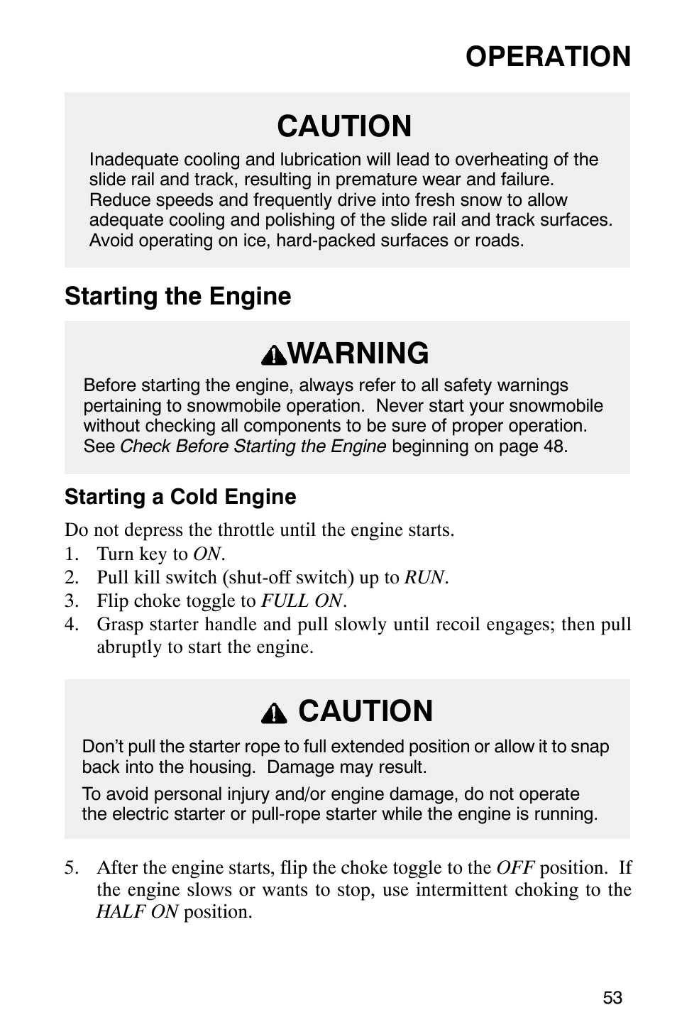 Caution, Warning, Operation | Starting the engine | Polaris 800 Pro X User Manual | Page 55 / 129