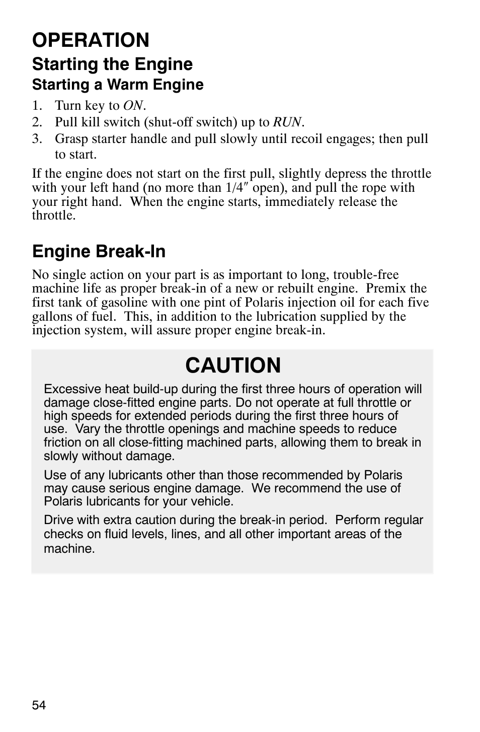 Caution, Operation, Starting the engine | Engine break-in | Polaris 800 Pro X User Manual | Page 56 / 129