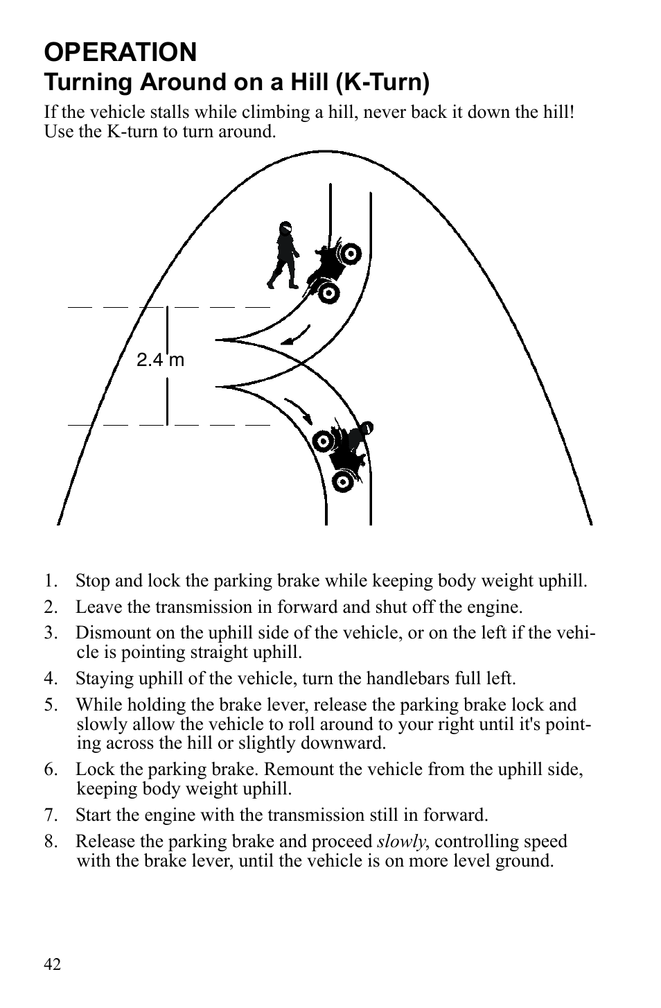 Operation, Turning around on a hill (k-turn) | Polaris Scrambler 9922077 User Manual | Page 44 / 117