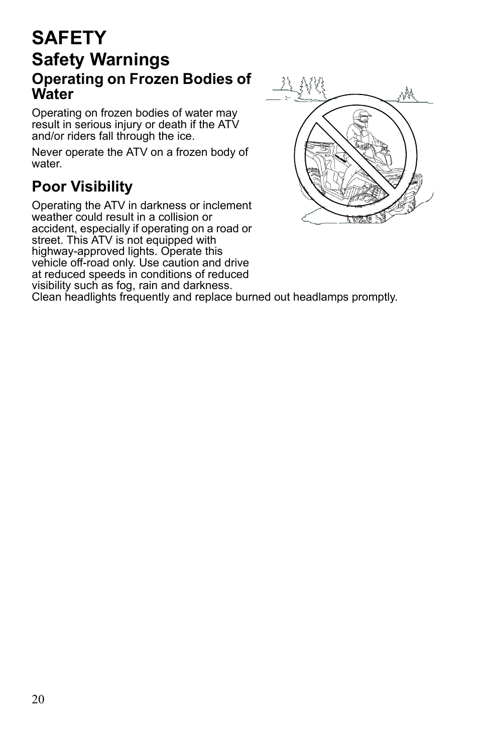 Safety, Safety warnings, Operating on frozen bodies of water | Poor visibility | Polaris Sportsman Touring 500 HO User Manual | Page 24 / 145