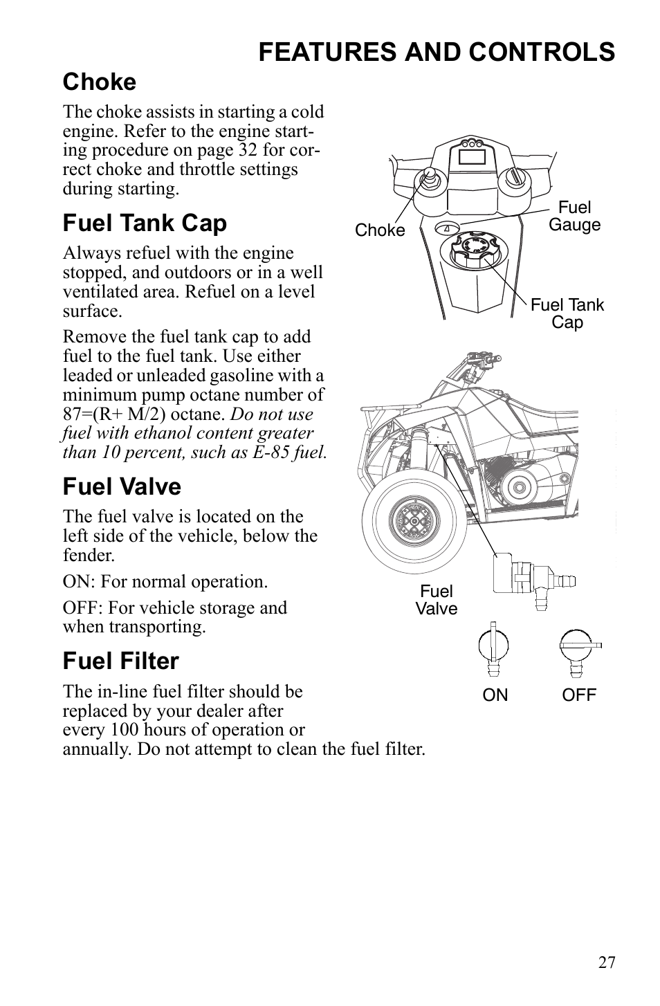 Features and controls, Choke, Fuel tank cap | Fuel valve, Fuel filter | Polaris 9922462 User Manual | Page 30 / 118