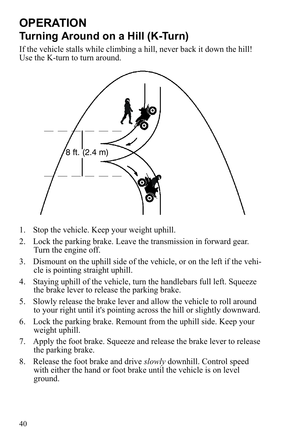 Operation, Turning around on a hill (k-turn) | Polaris 9922462 User Manual | Page 43 / 118