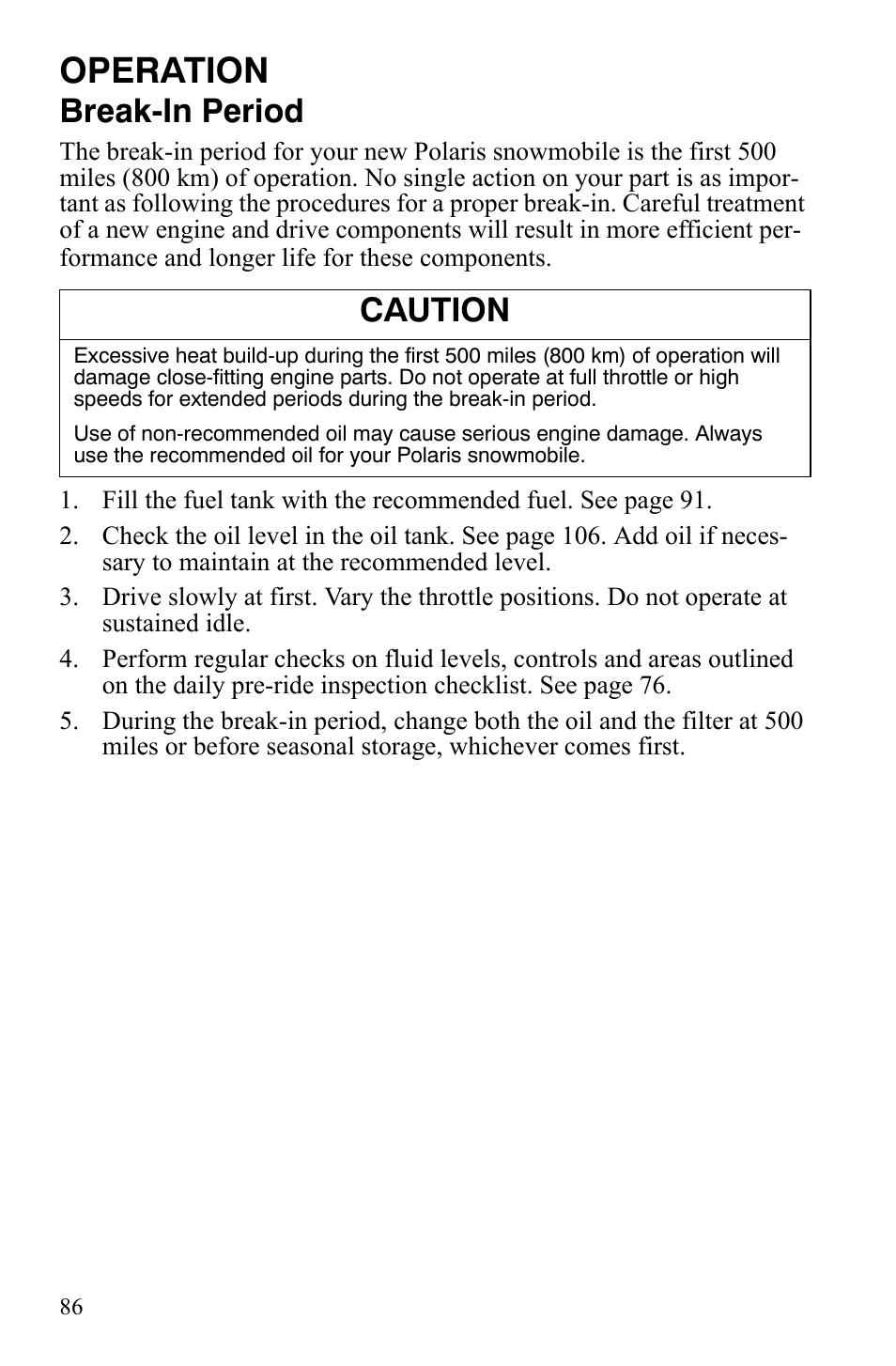 Operation, Break-in period, Caution | Polaris FST IQ Touring User Manual | Page 89 / 179