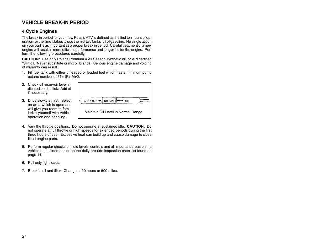 Vehicle break-in period | Polaris Offroad Vehicle User Manual | Page 67 / 157