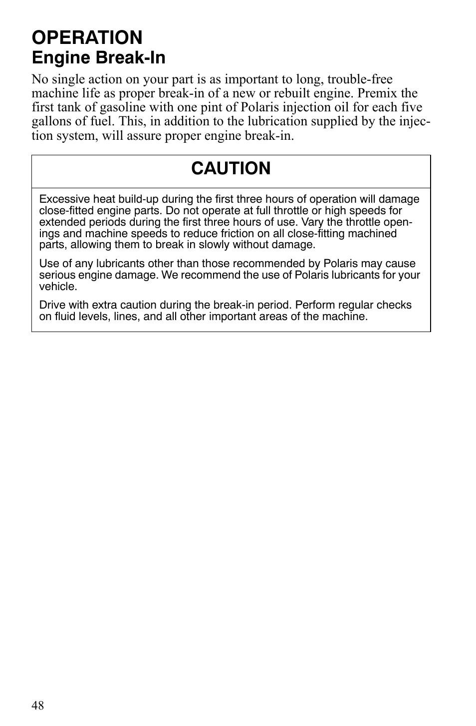 Operation, Engine break-in, Caution | Polaris Trail RMK User Manual | Page 51 / 134