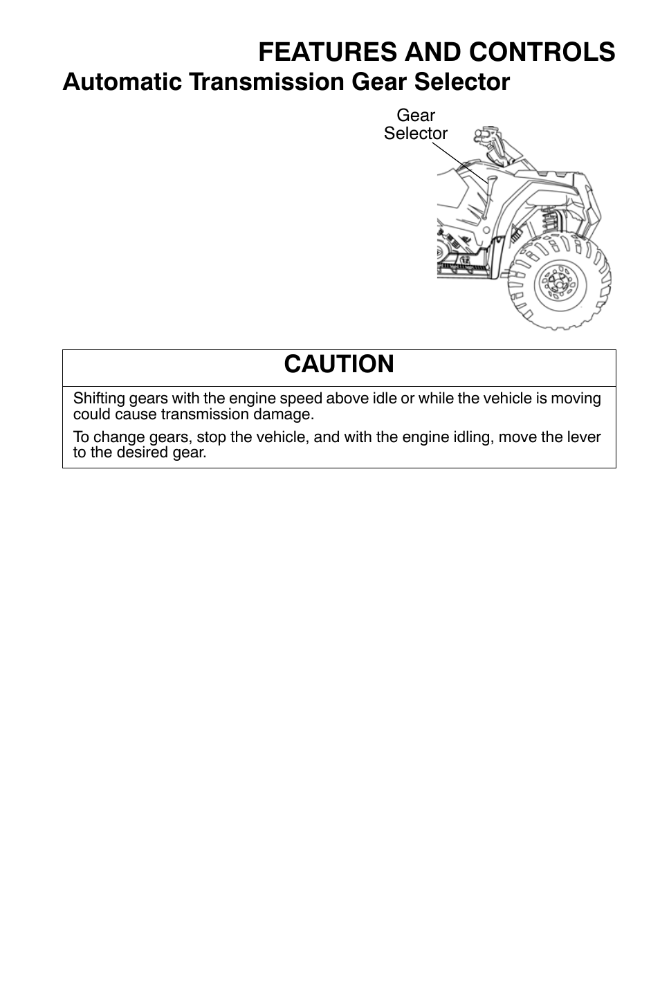 Features and controls, Automatic transmission gear selector, Caution | Polaris Sportsman 9921335 User Manual | Page 41 / 133