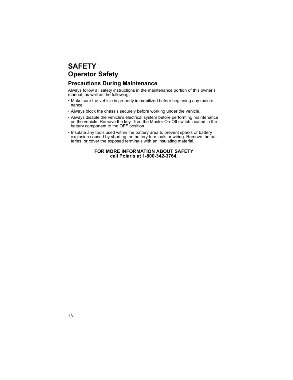 Safety, Operator safety, Precautions during maintenance | For more information about safety, Call polaris at 1-800-342-3764 | Polaris 2010 Breeze User Manual | Page 18 / 87