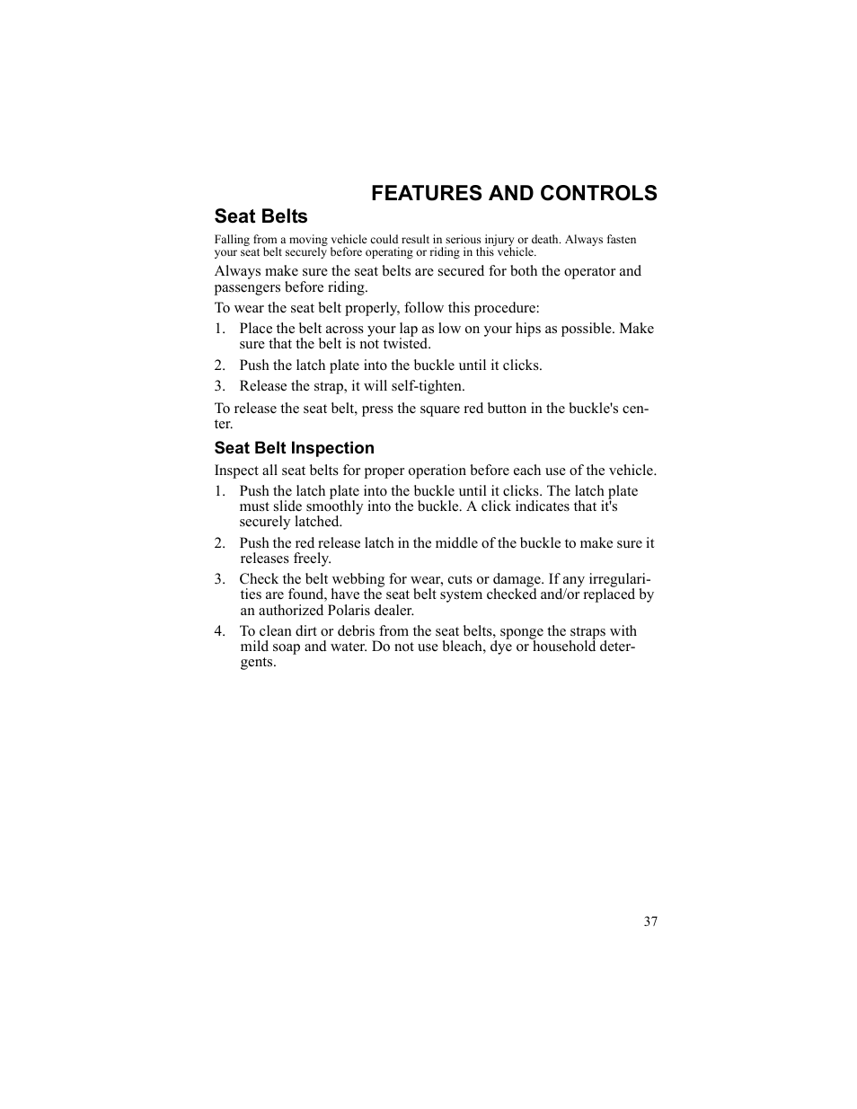 Features and controls, Seat belts, Release the strap, it will self-tighten | Seat belt inspection | Polaris 2010 Breeze User Manual | Page 39 / 87