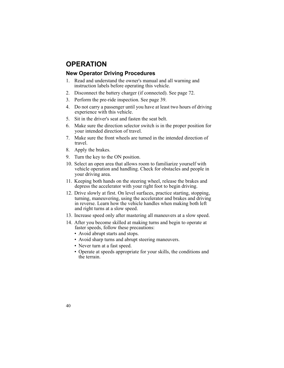 Operation, New operator driving procedures, Sit in the driver's seat and fasten the seat belt | Apply the brakes, Turn the key to the on position, Ges 40-4 | Polaris 2010 Breeze User Manual | Page 42 / 87