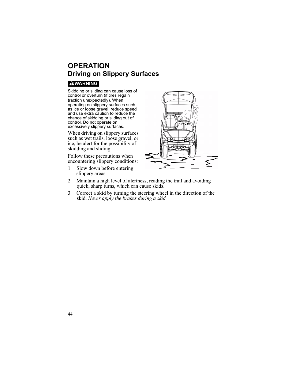 Operation, Driving on slippery surfaces, Warning | Slow down before entering slippery areas | Polaris 2010 Breeze User Manual | Page 46 / 87