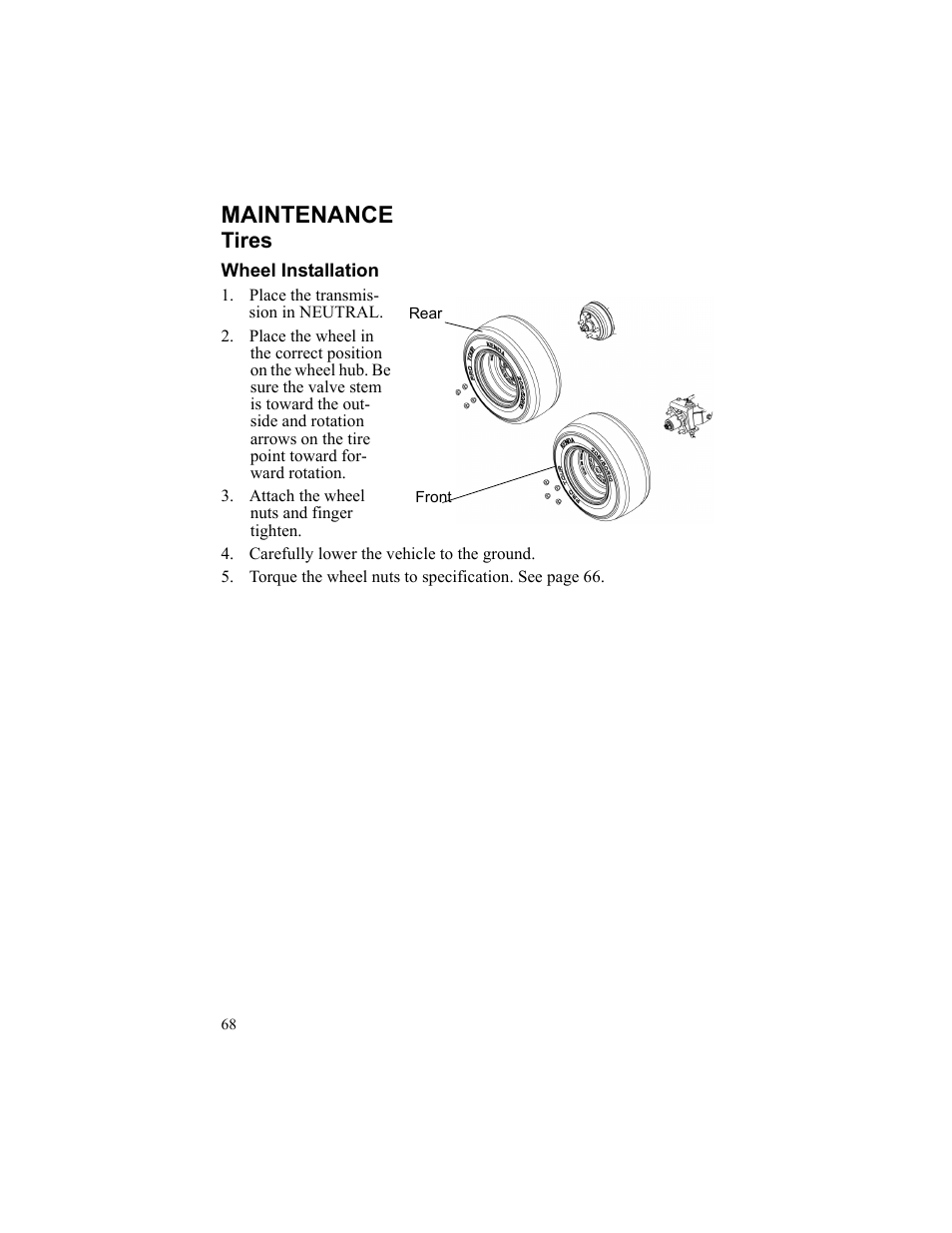 Maintenance, Tires, Wheel installation | Place the transmission in neutral, Rear, Attach the wheel nuts and finger tighten, Carefully lower the vehicle to the ground | Polaris 2010 Breeze User Manual | Page 70 / 87