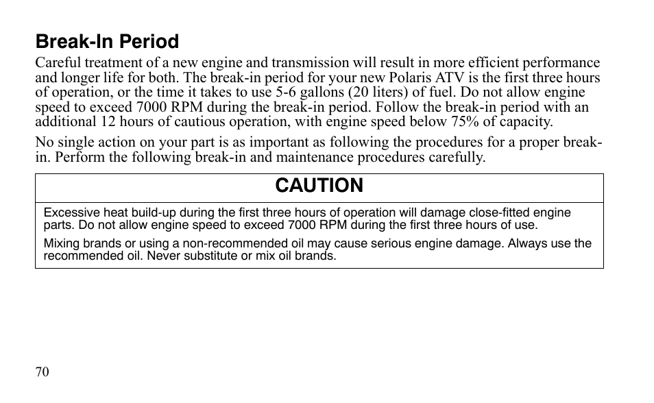 Break-in period, Caution | Polaris Outlaw 9921123 User Manual | Page 73 / 220