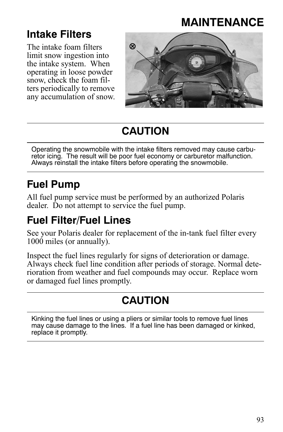 Maintenance, Intake filters, Fuel pump | Fuel filter/fuel lines, Caution | Polaris 600 HO IQ User Manual | Page 96 / 145
