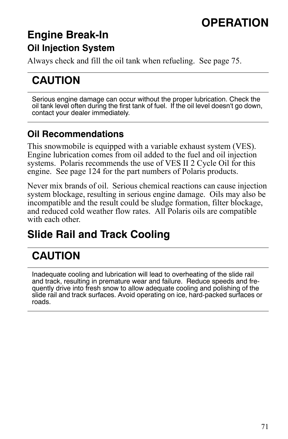 Operation, Engine break-in, Slide rail and track cooling caution | Caution | Polaris 600 Fusion User Manual | Page 74 / 145