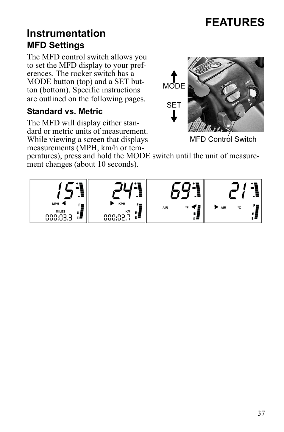 Features, Instrumentation | Polaris 600 IQ Touring User Manual | Page 40 / 141