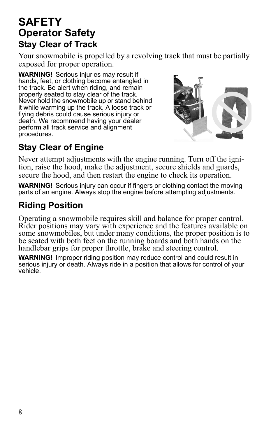 Safety, Operator safety, Stay clear of track | Stay clear of engine, Riding position | Polaris 500 IQ Shift User Manual | Page 11 / 121