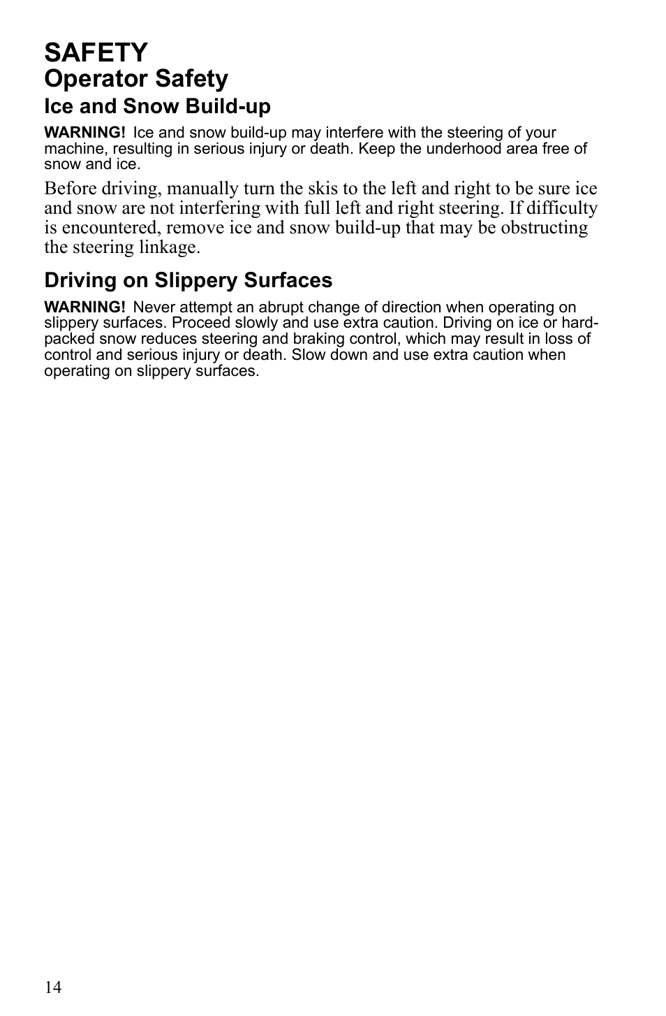 Safety, Operator safety, Ice and snow build-up | Driving on slippery surfaces | Polaris 500 IQ Shift User Manual | Page 17 / 121