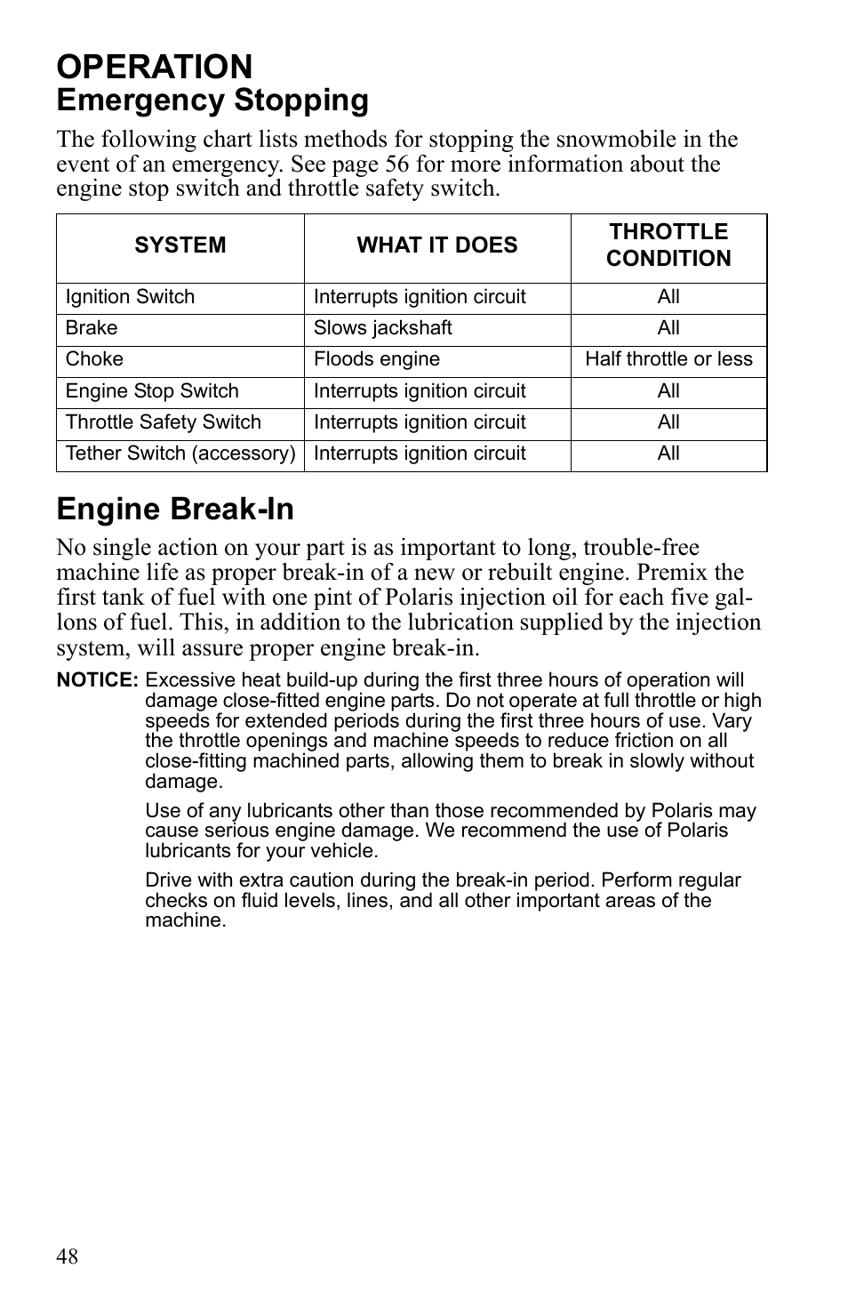 Operation, Emergency stopping, Engine break-in | Polaris 500 IQ Shift User Manual | Page 51 / 121