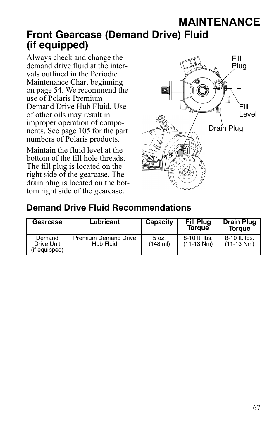 Maintenance, Front gearcase (demand drive) fluid (if equipped), Demand drive fluid recommendations | Polaris Hawkeye 9922016 User Manual | Page 69 / 124