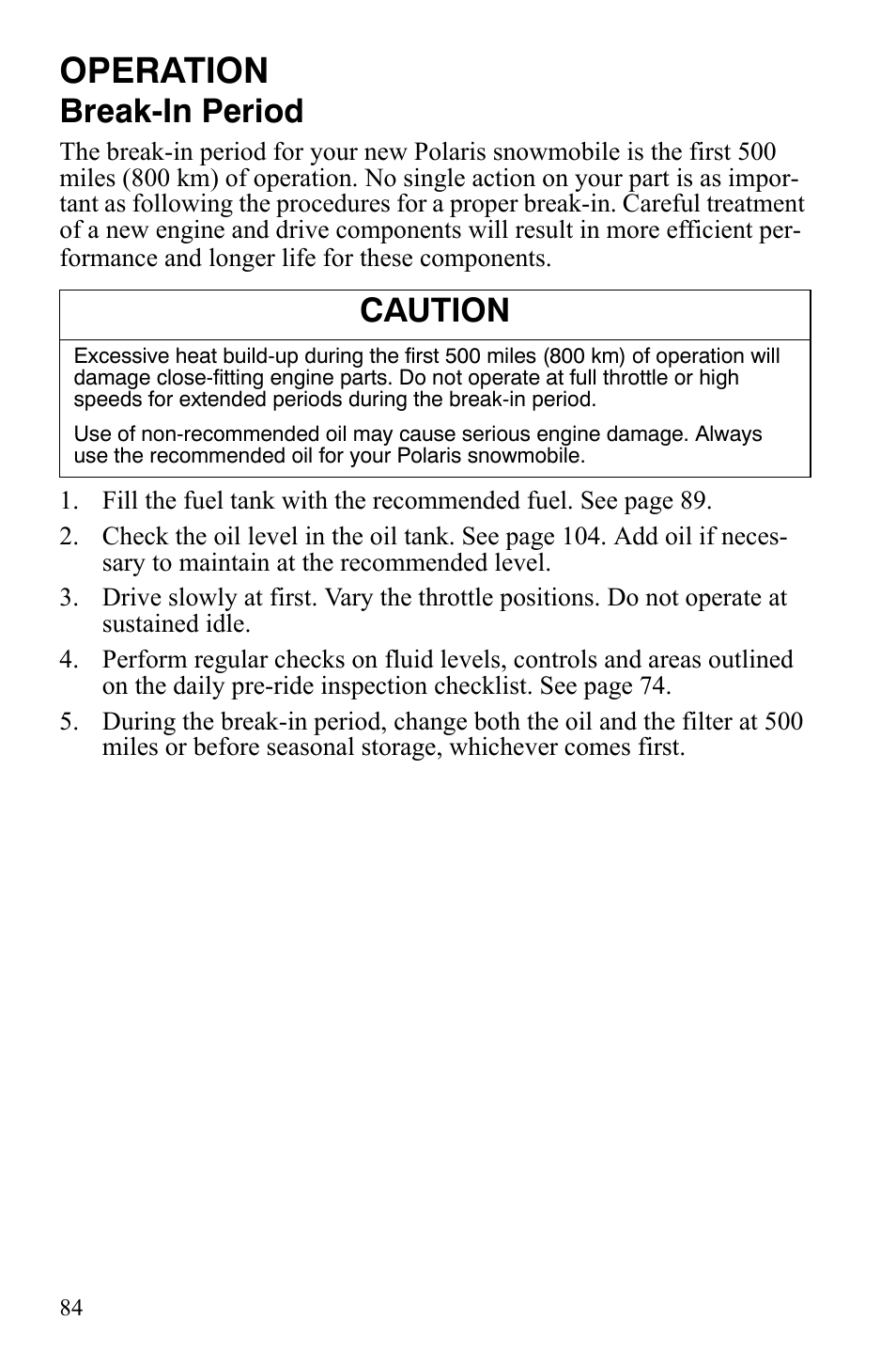 Operation, Break-in period, Caution | Polaris FS IQ TOURING 7427 C User Manual | Page 87 / 176