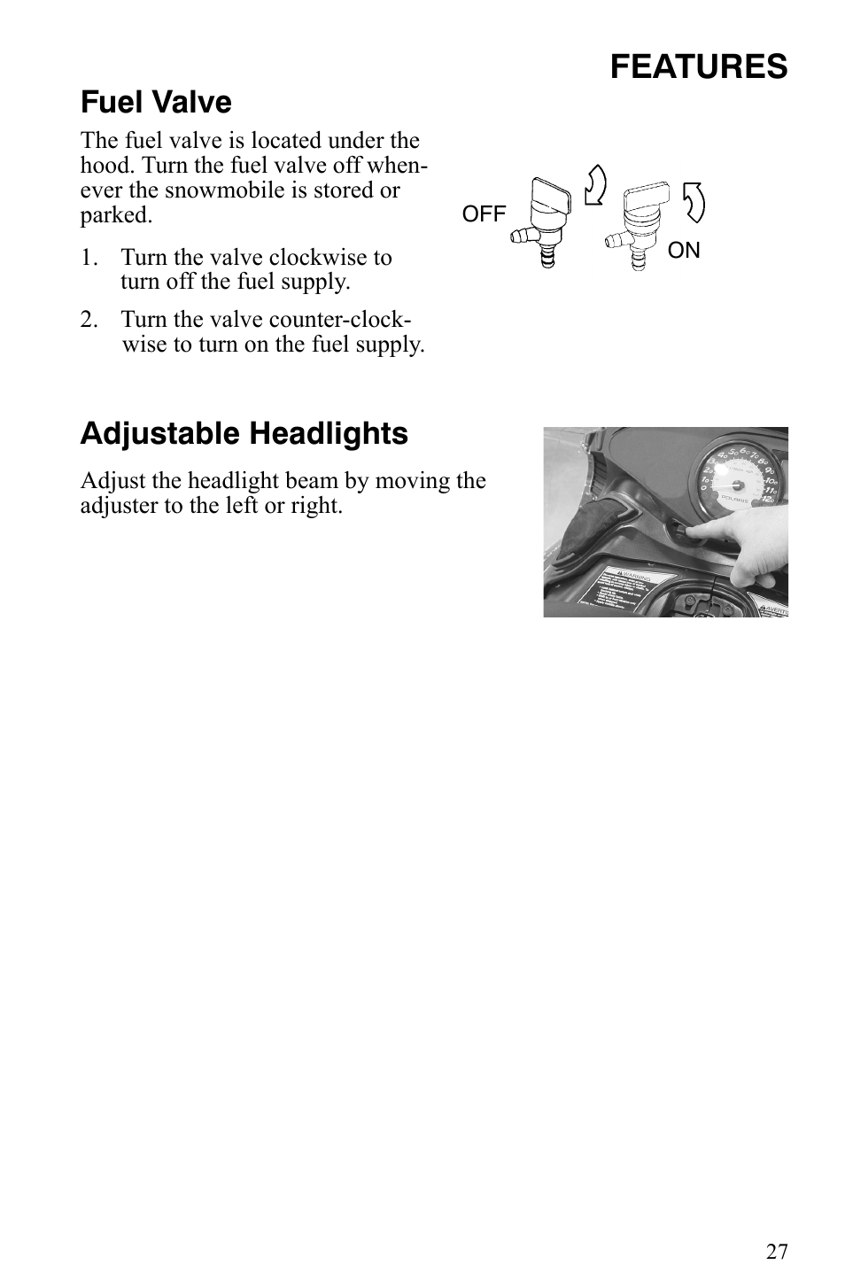 Features, Fuel valve, Adjustable headlights | Polaris 550 IQ Shift User Manual | Page 30 / 121