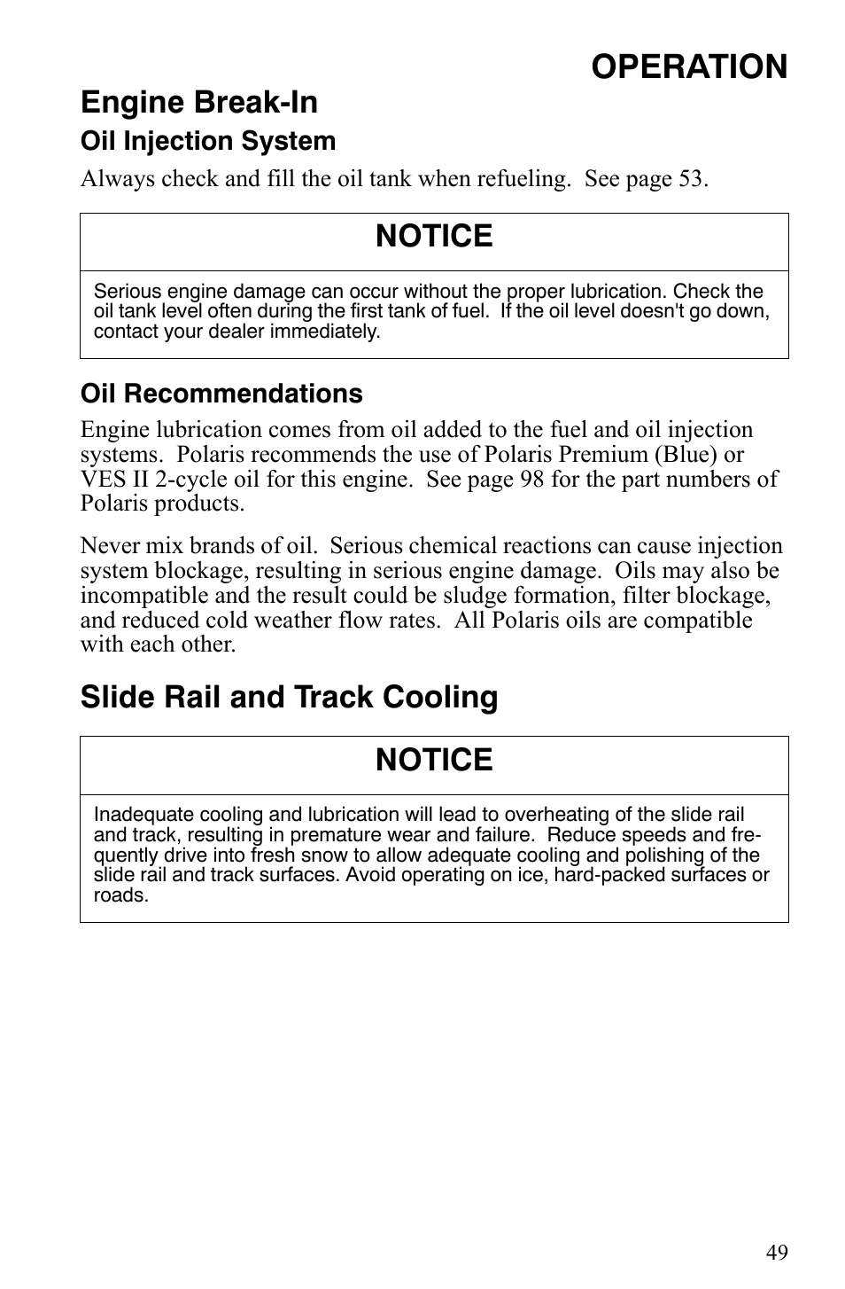 Operation, Engine break-in, Slide rail and track cooling notice | Notice | Polaris 550 IQ Shift User Manual | Page 52 / 121