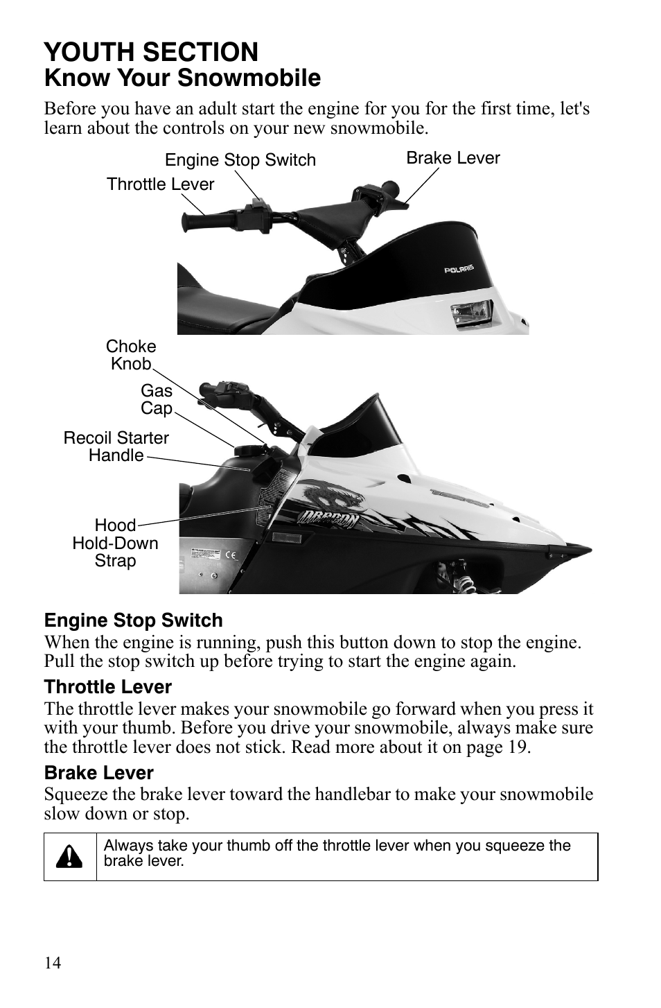 Know your snowmobile | Polaris 120 Dragon User Manual | Page 18 / 101