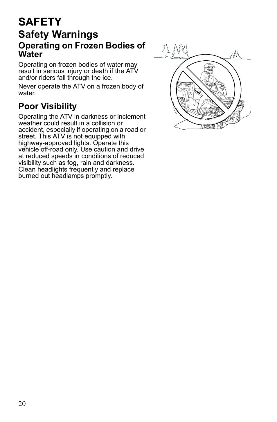 Safety, Safety warnings, Operating on frozen bodies of water | Poor visibility | Polaris Sportsman 550 EFI User Manual | Page 24 / 155