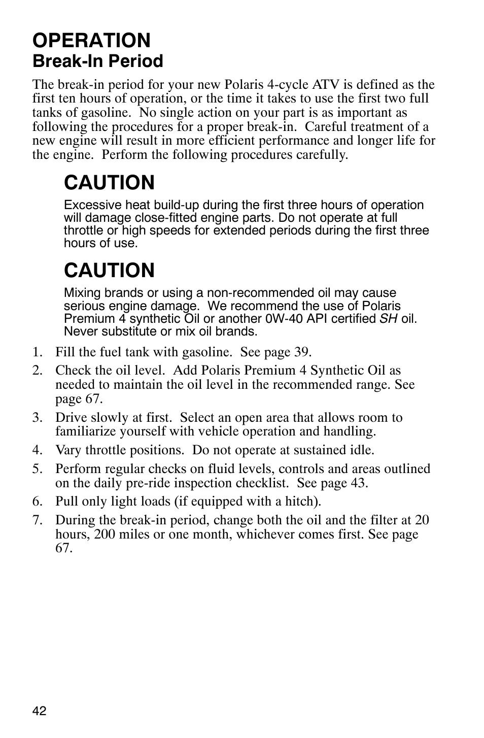 Operation, Caution, Break-in period | Polaris PHOENIX 200 User Manual | Page 43 / 111
