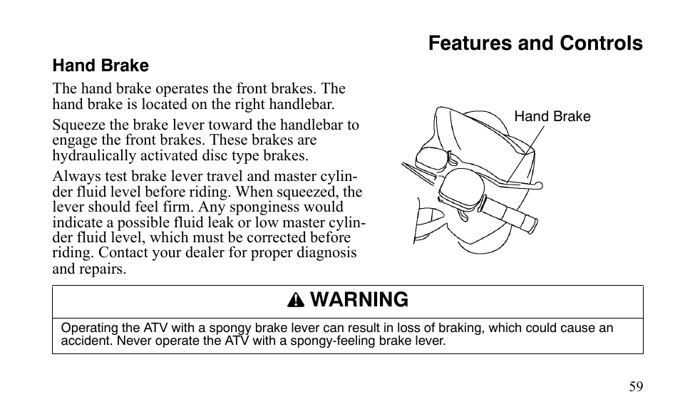 Features and controls, Warning | Polaris Outlaw 525 IRS User Manual | Page 62 / 220