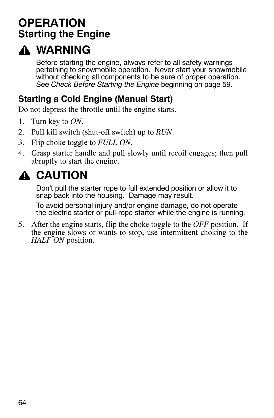 Operation, Warning, Caution | Starting the engine | Polaris 600 EDGE Touring 121 User Manual | Page 67 / 153