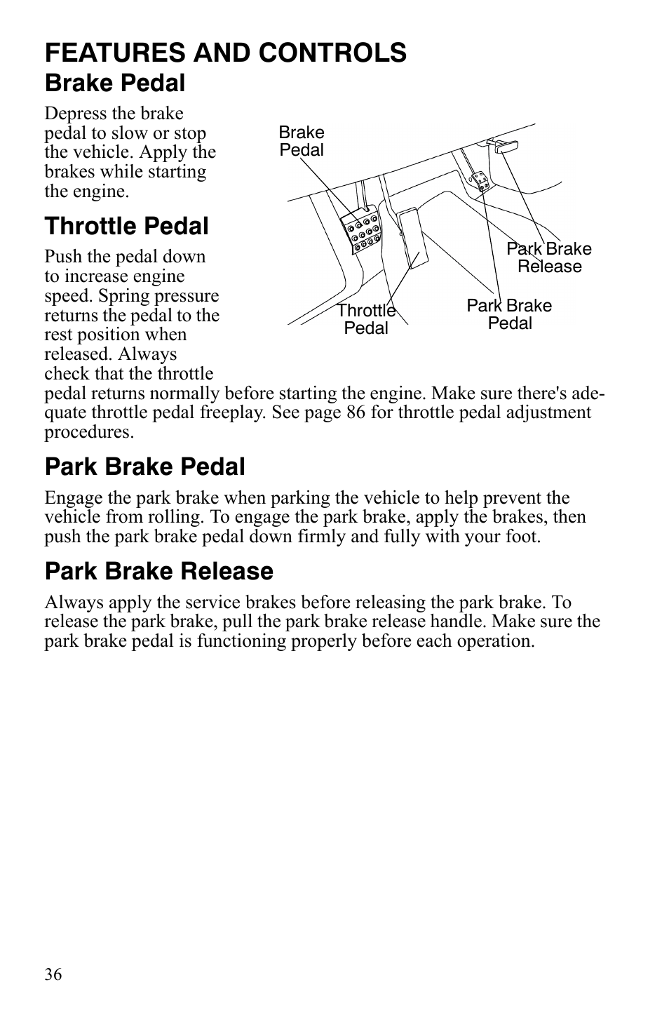 Features and controls, Brake pedal, Throttle pedal | Park brake pedal, Park brake release | Polaris 4X4 700 EFI User Manual | Page 39 / 134