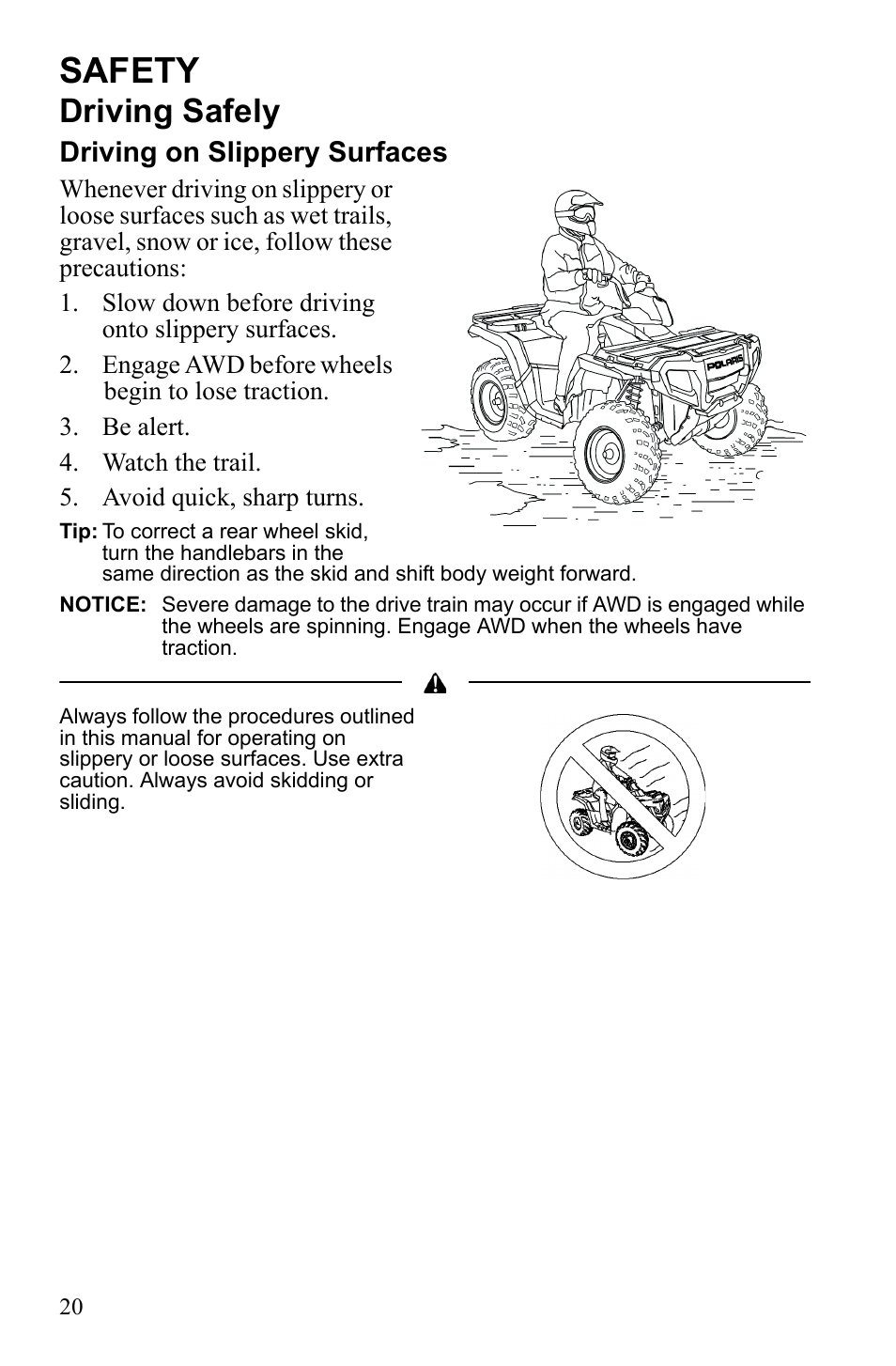 Safety, Driving safely, Driving on slippery surfaces | Polaris Sportsman 9922553 User Manual | Page 22 / 132