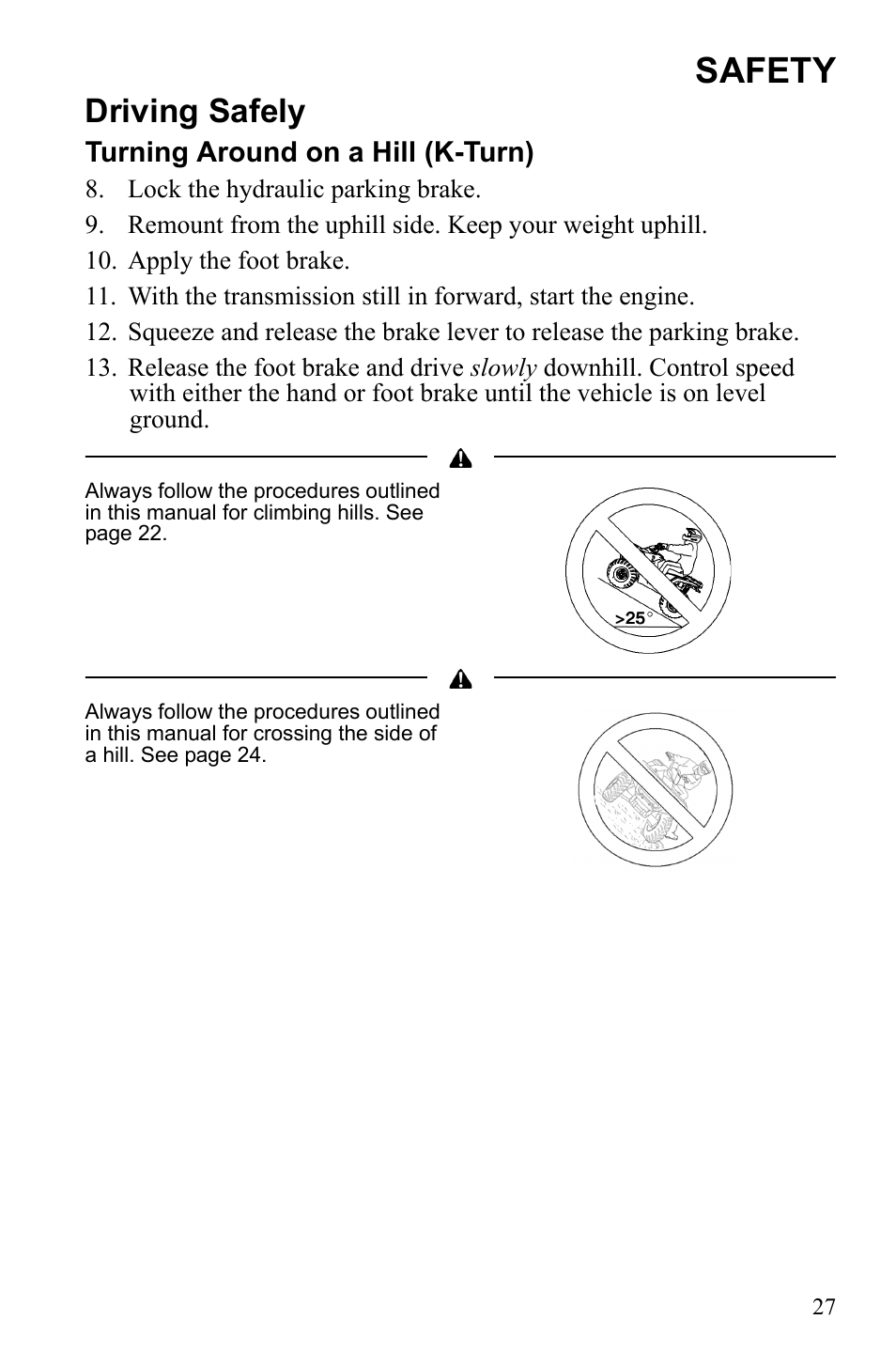 Safety, Driving safely, Turning around on a hill (k-turn) | Polaris Sportsman 9922553 User Manual | Page 29 / 132