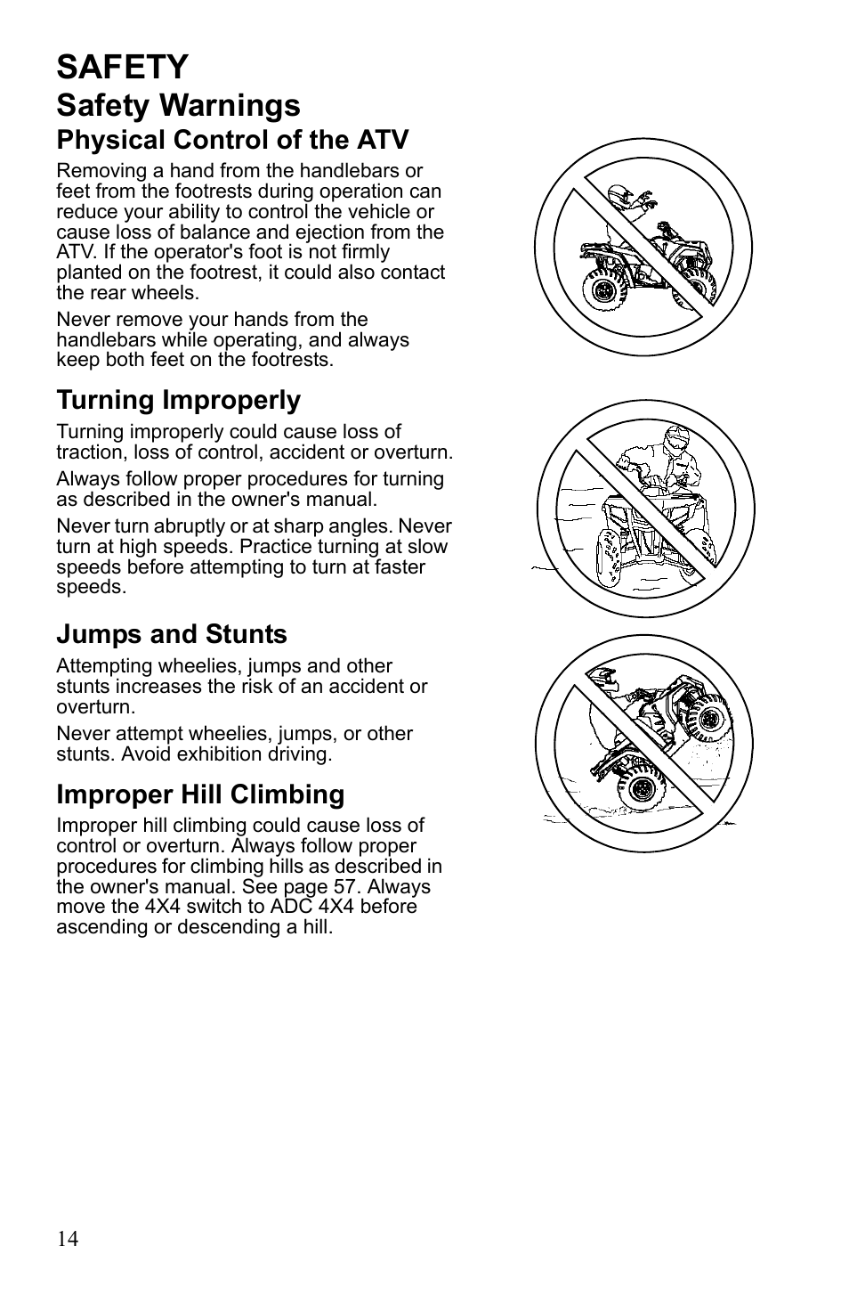 Safety, Safety warnings, Physical control of the atv | Turning improperly, Jumps and stunts, Improper hill climbing | Polaris Sportsman 9922452 User Manual | Page 18 / 148
