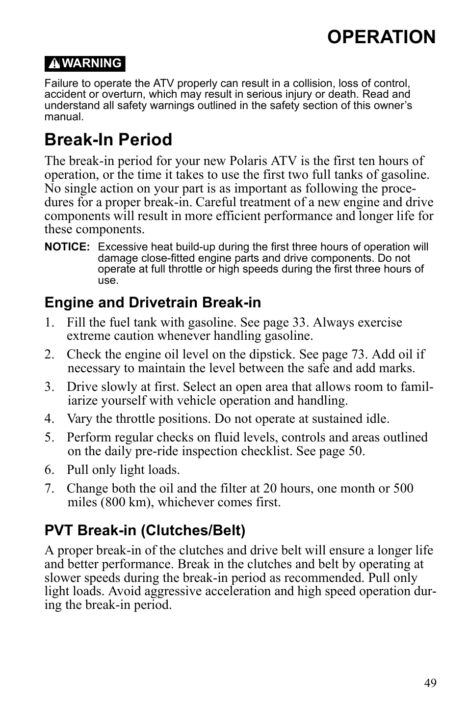 Operation, Break-in period, Engine and drivetrain break-in | Pvt break-in (clutches/belt) | Polaris Sportsman 9922452 User Manual | Page 53 / 148