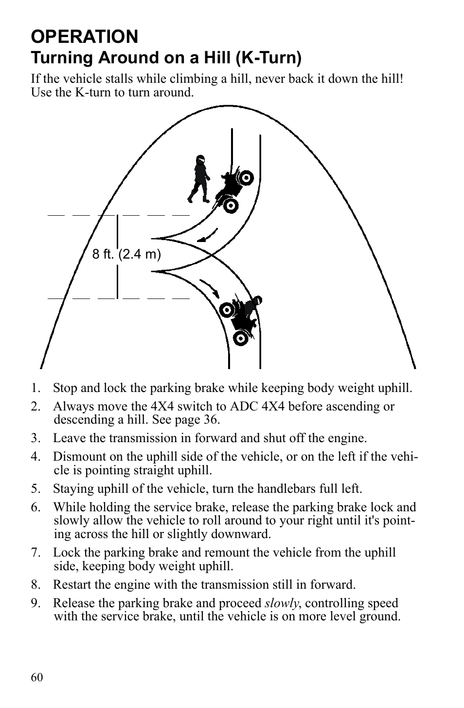 Operation, Turning around on a hill (k-turn) | Polaris Sportsman 9922452 User Manual | Page 64 / 148