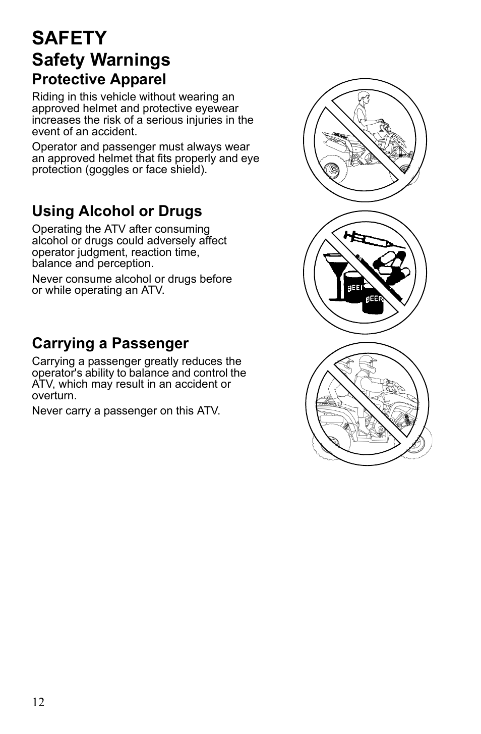 Safety, Safety warnings, Protective apparel | Using alcohol or drugs, Carrying a passenger | Polaris Phoenix 9921841 User Manual | Page 15 / 109